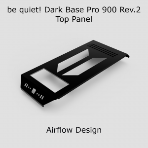 be quiet! Dark Base Pro 900 Rev.2 Top Cover Air Flow Mod